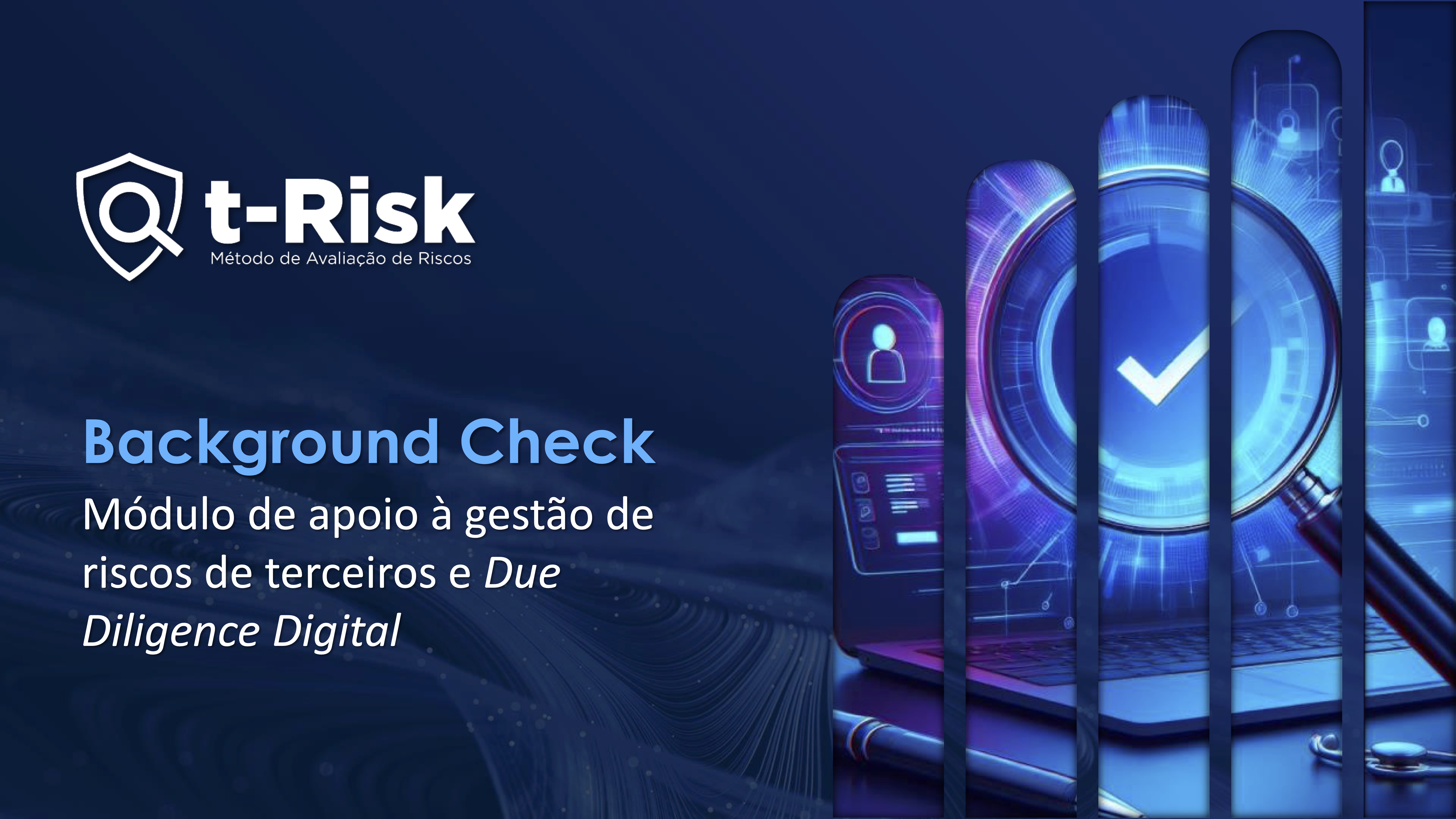 t-Risk - Newsletter 037/25 - Módulo Background Check (MBC), novos softwares e melhorias.