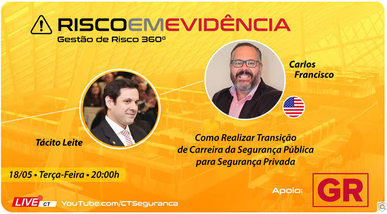 Risco em Evidência T1-E14 ｜Transição de Carreira Seg Pública para Seg Privada | Carlos Francisco