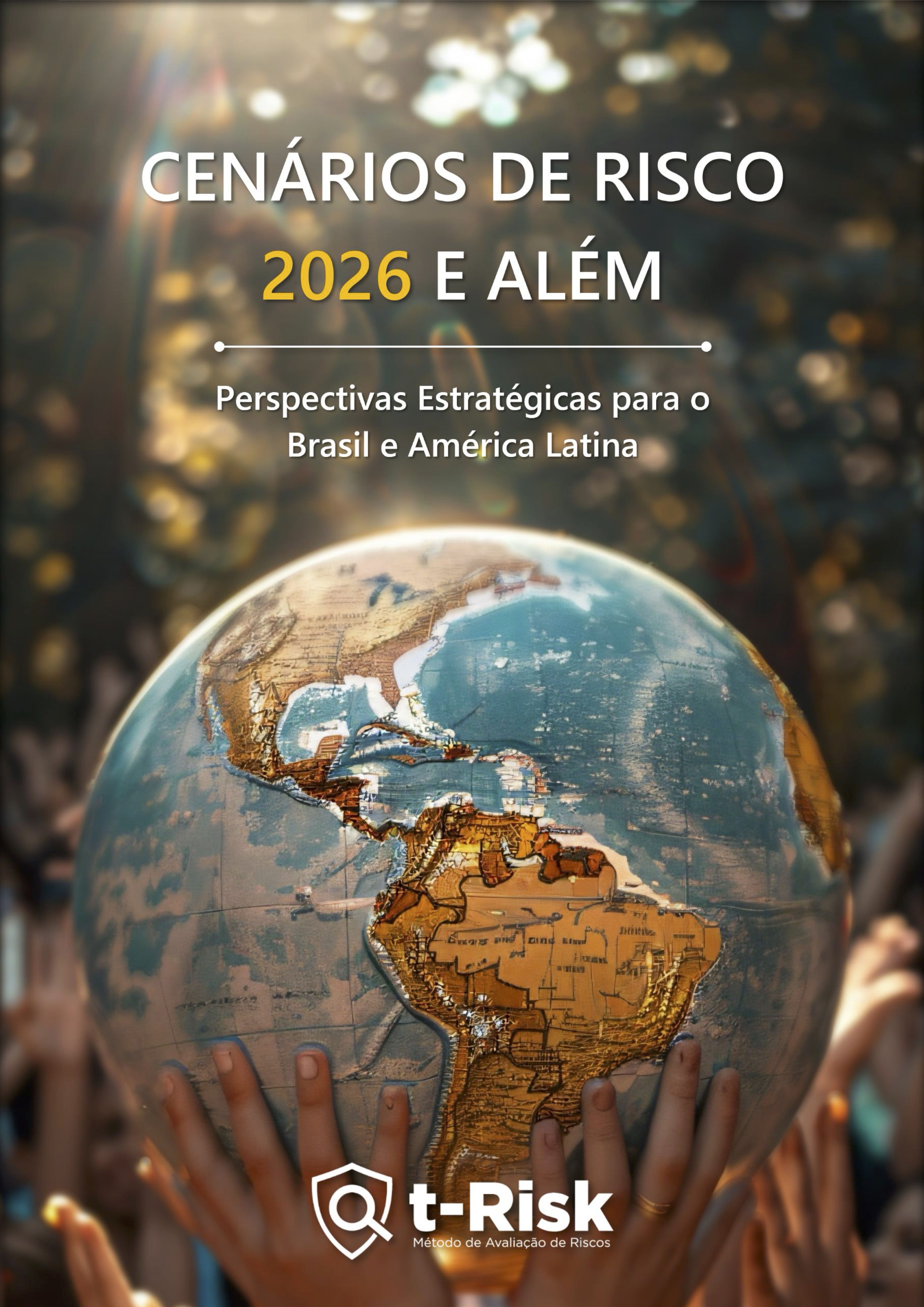 Cenários de Risco 2026 e Além - Perspectivas estratégicas para o Brasil e América Latina